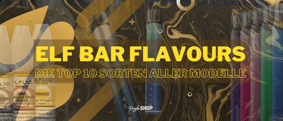 Elfbar Sorten: Top 10 ELFA Pods, ELFLIQ &amp;amp; Elfbar 800 - Top 10 Geschmackssorten von Elf Bar - jetzt entdecken!