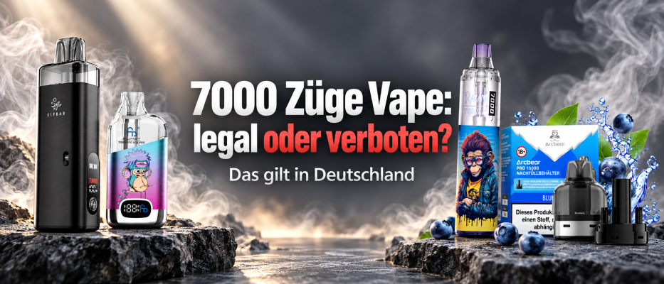 7000 Züge Vape: legal oder verboten? Das gilt in Deutschland - 7000 Züge Vape legal? Deutschland 2026 | NargileShop