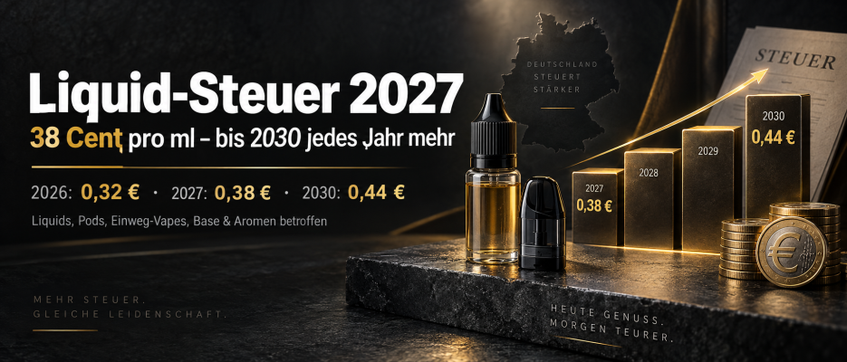 Liquid-Steuer 2027: 38 Cent pro ml – und bis 2030 jedes Jahr mehr