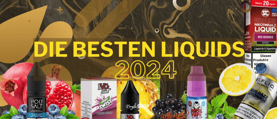 Die besten Liquids 2024